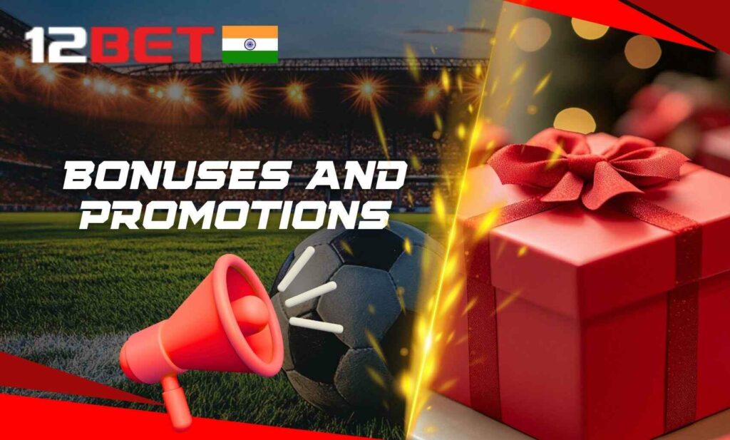 Bonuses and promotions at 12bet in India