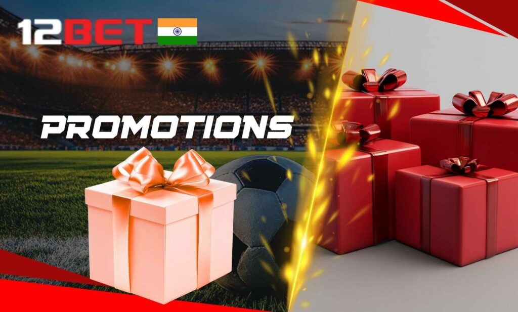 12bet India Ongoing promotions and loyalty rewards